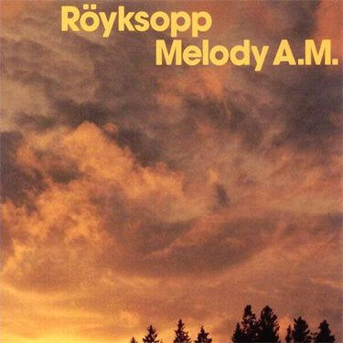 Röyksopp - Melody A.M. (Downtempo, Deep House)