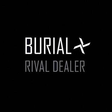 Burial - Rival Dealer (Future Garage)